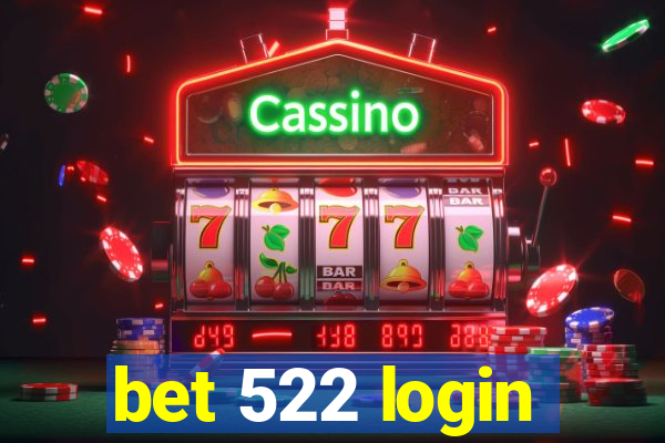 bet 522 login